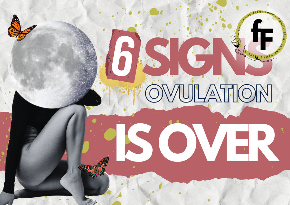 What Happens After Ovulation? 6 Signs Ovulation Is Over