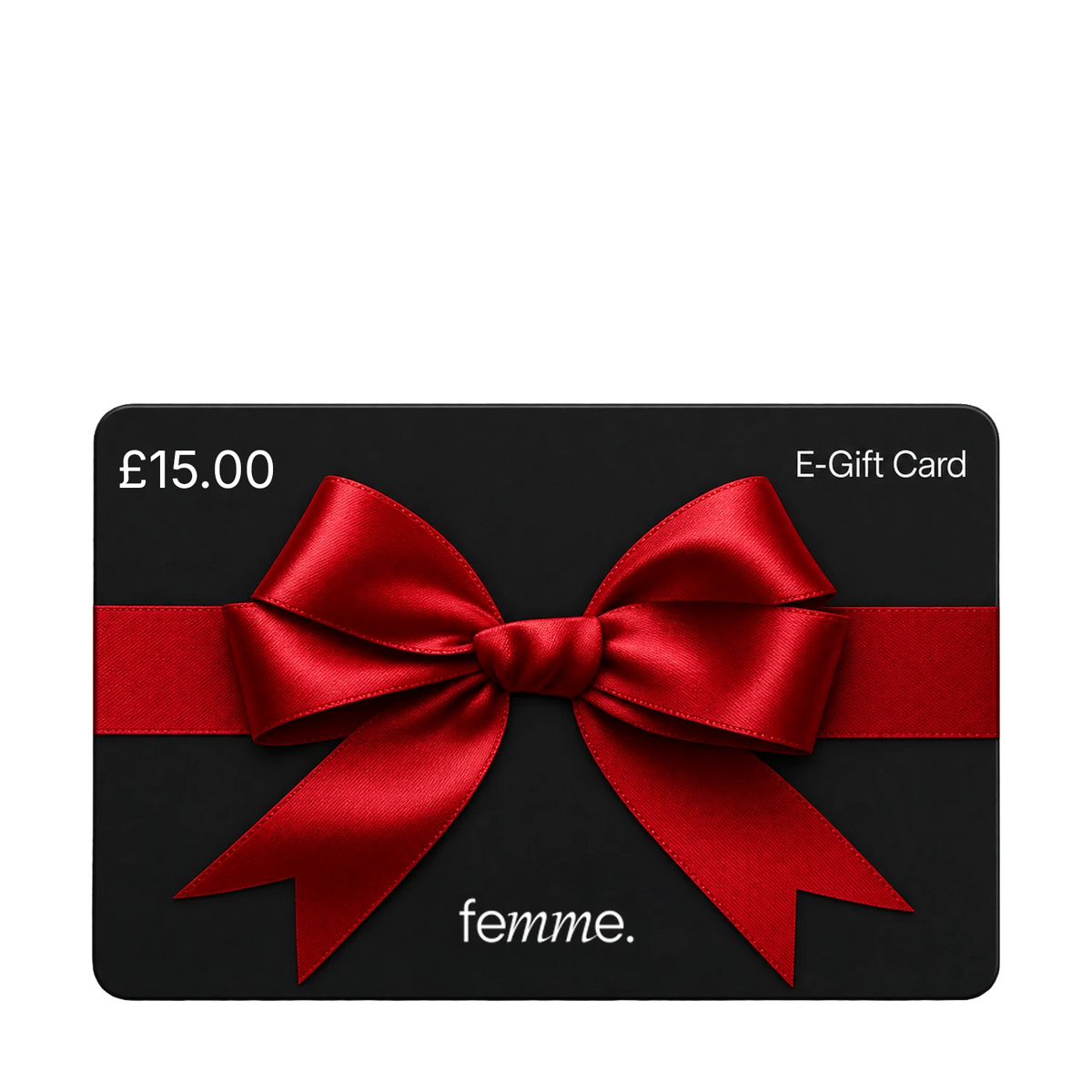 A black 15.00 E-Gift Card from femme.